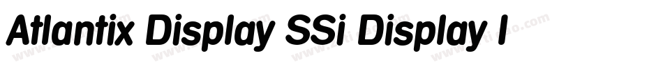 Atlantix Display SSi Display Italic字体转换